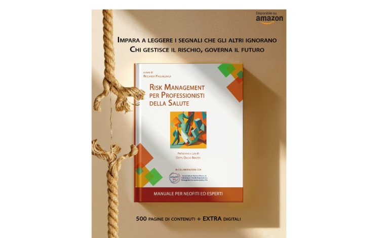 Risk Management per Professionisti della Salute: un nuovo libro per un approccio operativo